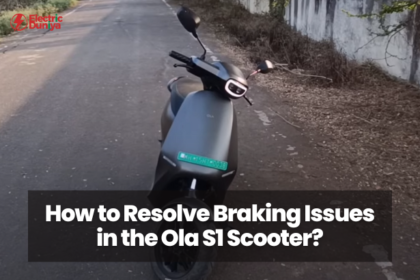 How to Resolve Braking Issues in the Ola S1 Scooter