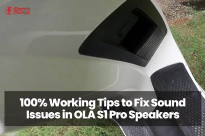 100% Working Tips to Fix Sound Issues in OLA S1 Pro Speakers