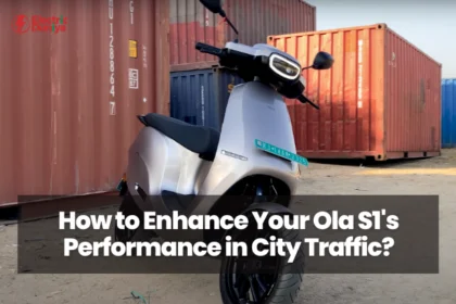 How to Enhance Your Ola S1's Performance in City Traffic!