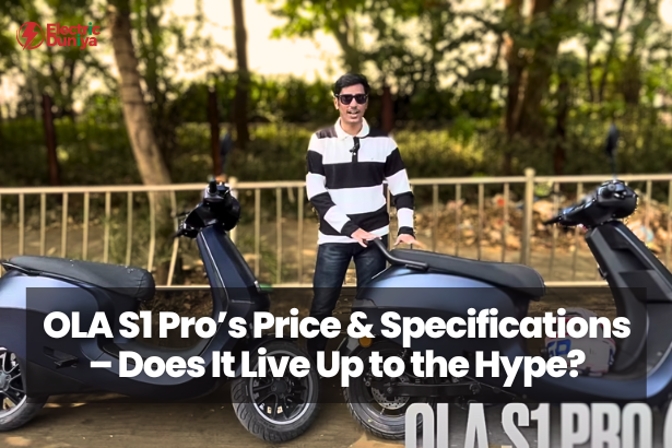 OLA S1 Pro’s Price & Specifications – Does It Live Up to the Hype ...