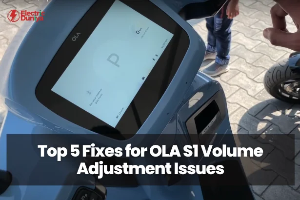 Top 5 Fixes for OLA S1 Volume Adjustment Issues