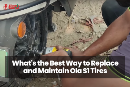 What's the Best Way to Replace and Maintain Ola S1 Tires