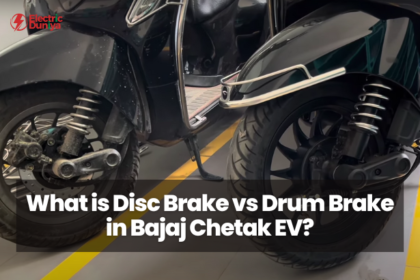 What is Disc Brake vs Drum Brake in Bajaj Chetak EV