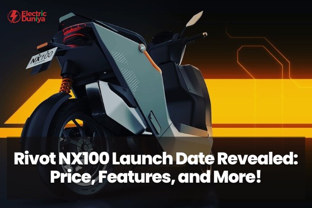 Rivot NX100 Launch Date Revealed Price, Features, and More!