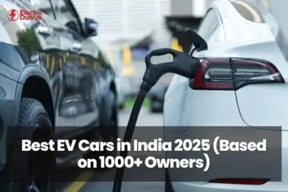 Best EV Cars in India 2025 Based on 1000 Owners