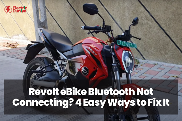 Revolt eBike Bluetooth Not Connecting 4 Easy Ways to Fix It