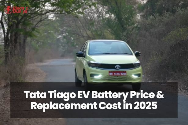 Tata Tiago EV Battery Price & Replacement Cost in 2025