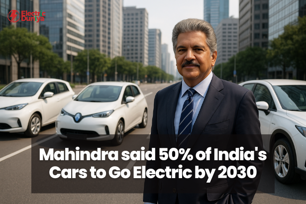 Mahindra said 50% of India's Cars to Go Electric by 2030