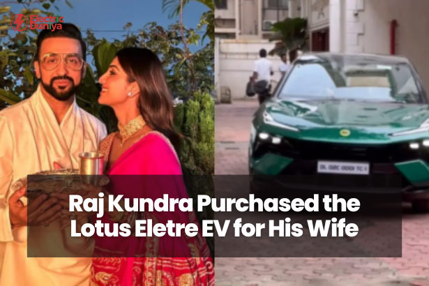 Raj Kundra Purchased the Lotus Eletre EV for His Wife