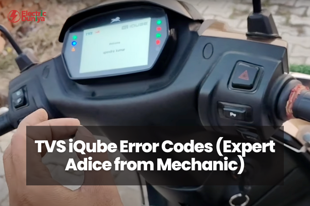 TVS iQube Error Codes (Expert Adice from Mechanic)
