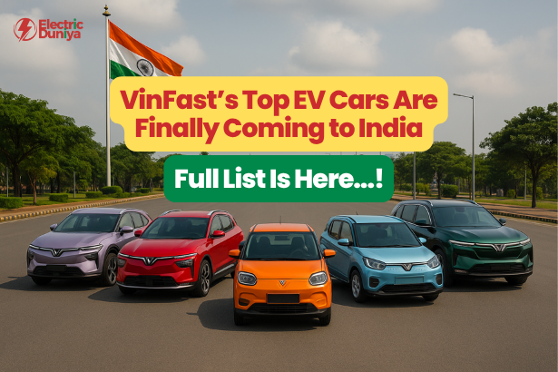 VinFast’s Top EV Cars Are Finally Coming to India