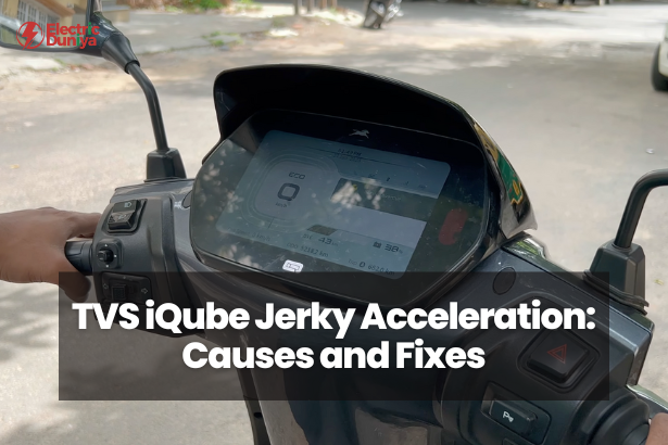 TVS iQube Jerky Acceleration